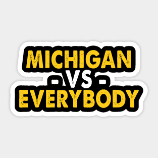 Michigan vs Everyone Everybody Sticker